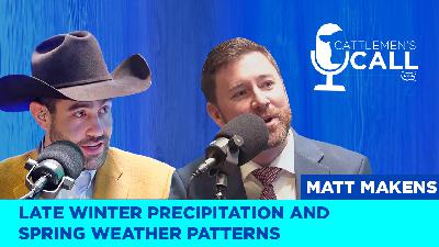 Late Winter Precipitation and Spring Weather Patterns w/ Matt Makens Late Winter Precipitation and Spring Weather Patterns w/ Matt Makens