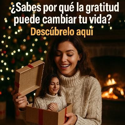 Vit 46 - ¿Sabes que la GRATITUD puede cambiar tu vida?