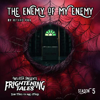 The Enemy of my Enemy