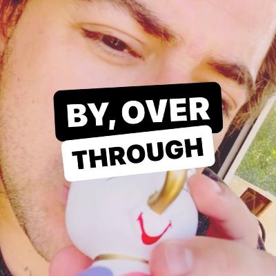 BY X OVER X THROUGH