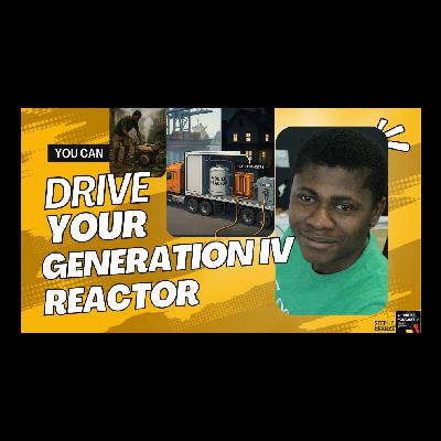 Drive Your Generation IV Reactor