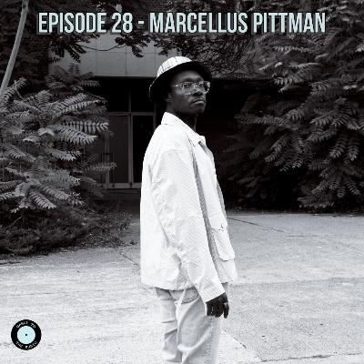 Episode 28 - Marcellus Pittman