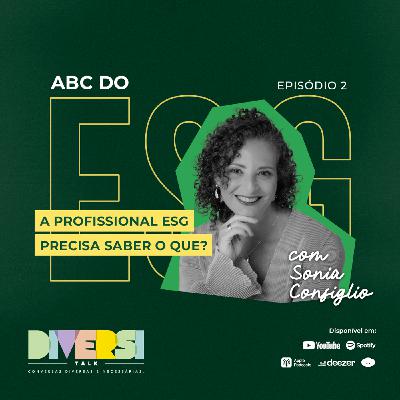 43: A profissional ESG precisa saber o que?