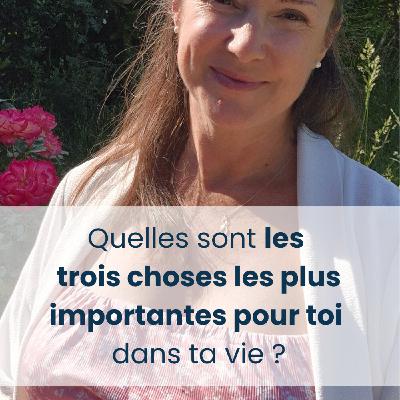 💖 Les 3 choses les plus importantes pour moi dans ma vie...