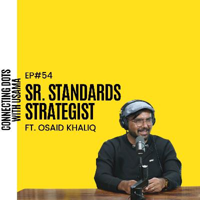 #54 Osaid Khaliq | Sr. Standards Strategist | Berlin, DE