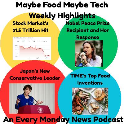 Stock Market's $1.5 Trillion Dollar Blip, Japan's New Conservative Leader, Nobel Peace Prize Recipient Response,  TIME's Top Food Inventions