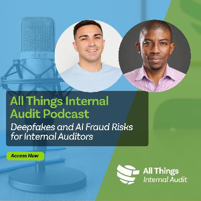 Deepfakes and AI Fraud Risks for Internal Auditors Deepfakes and AI Fraud Risks for Internal Auditors