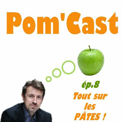 Episode 8 : tout sur les pâtes !