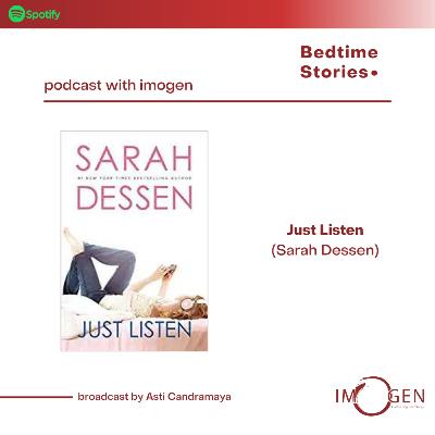 Bed Time Story #9 Just Listen - Sarah Dessen