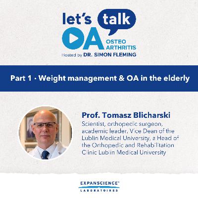 #29 EN - Part 1: Weight management & OA in the elderly #29 EN - Part 1: Weight management & OA in the elderly