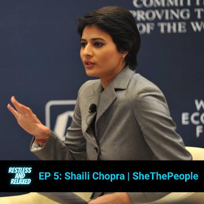 EP 5: Shaili Chopra | SheThePeople