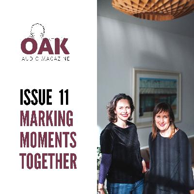 OAK Magazine Issue 11 - Marking Moments Together