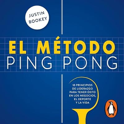 El método ping pong [Ping Pong Leadership] (Audiolibro) | Prueba Gratis