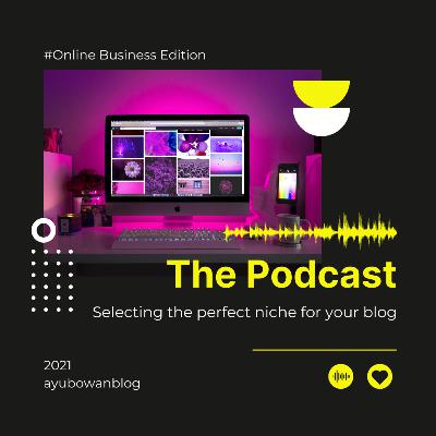 How to Choose the Best Blogging Niche for you