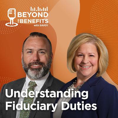 Episode 43: Understanding Fiduciary Duties