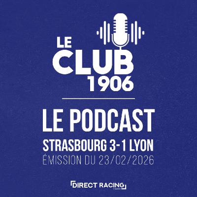 L'après-match  :  Strasbourg - Lyon (3-1| J23) - Le Club 1906
