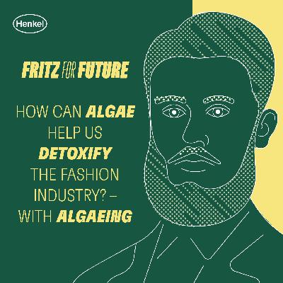How can algae help us detoxify the fashion industry? – with Algaeing How can algae help us detoxify the fashion industry? – with Algaeing