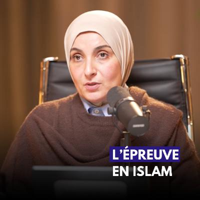 L’épreuve en Islam - Hakima | Hana | Sabah | Dalila