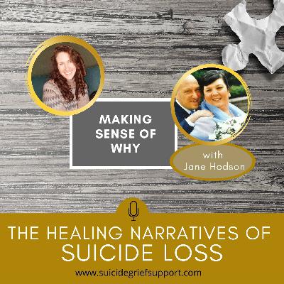 The Healing Narratives of Suicide Grief - Making Sense of Why The Healing Narratives of Suicide Grief - Making Sense of Why