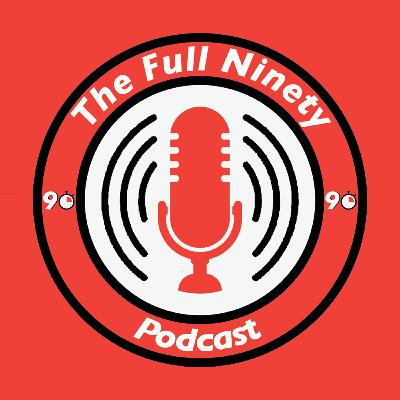 The Full Ninety: Episode 5