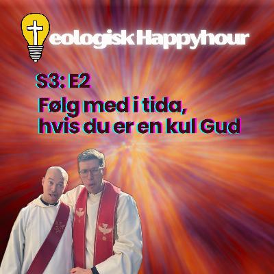 27. Følg med i tida, hvis du er en kul Gud 27. Følg med i tida, hvis du er en kul Gud