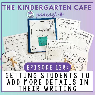 128. Adding Details In Writing