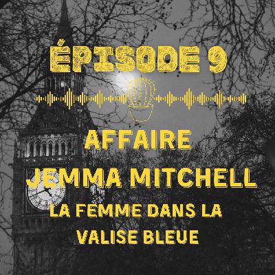 Affaire Jemma Mitchell : la femme dans la valise bleue...