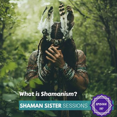 What is Shamanism?