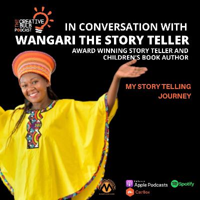 My storytelling journey and how I got into writing for kids chat with Wangari the storyteller My storytelling journey and how I got into writing for kids chat with Wangari the storyteller