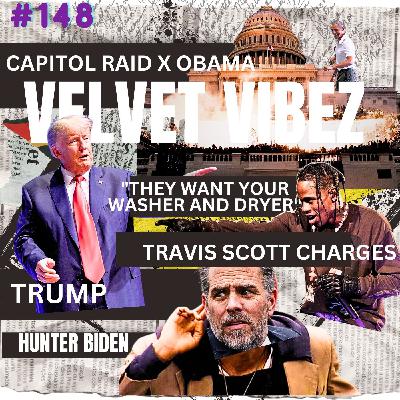 Episode 149: Trump Speaks Out | Astroworld Update | Hunter Biden Child Support | More....