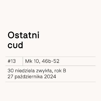 #13 Ostatni cud #13 Ostatni cud