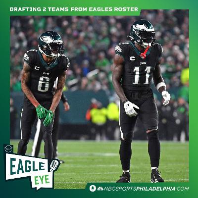 Drafting 2 teams from Eagles roster