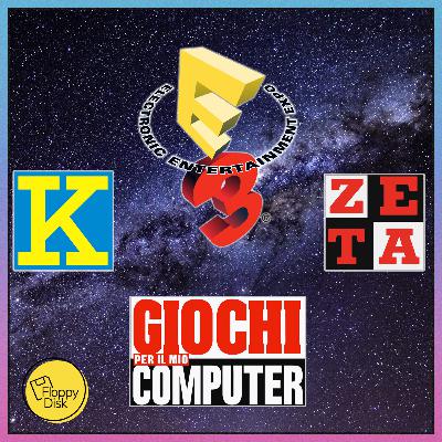 s04e39 - Le 3 dell'E3: K, Zeta e Giochi per il mio Computer, con Paolo Paglianti