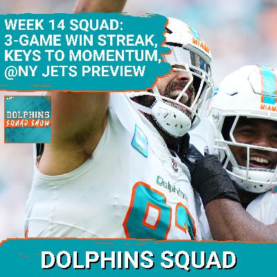 DOLPHINS SQUAD: 3 STRAIGHT WINS FOR MIAMI DOLPHINS, Final Saints W Reax, NY JETS PREVIEW + MATCHUPS DOLPHINS SQUAD: 3 STRAIGHT WINS FOR MIAMI DOLPHINS, Final Saints W Reax, NY JETS PREVIEW + MATCHUPS