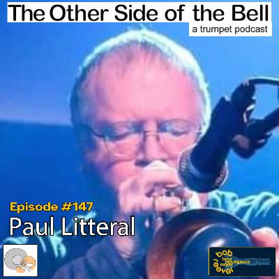 Uptown Horns and the Litteral Truth: Paul Litteral Returns! Episode 147 Uptown Horns and the Litteral Truth: Paul Litteral Returns! Episode 147