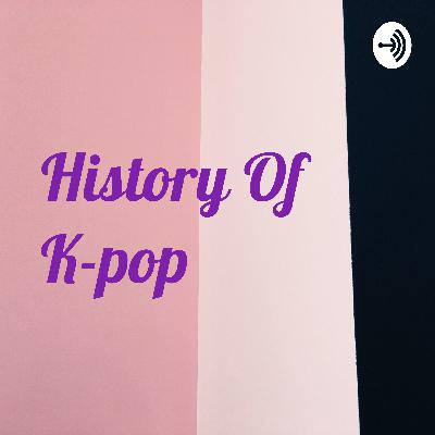The history of Kpop