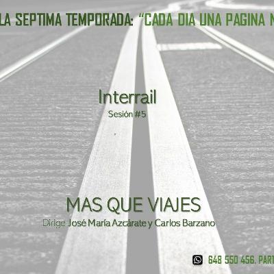 MAS QUE VIAJES #5. INTERRAIL