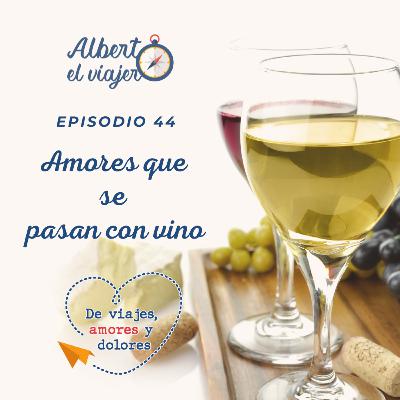 Amores que se pasan con vino
