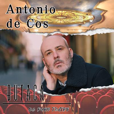 Marzo, el mes del teatro. Entrevista con Antonio de Cos - episodio 7