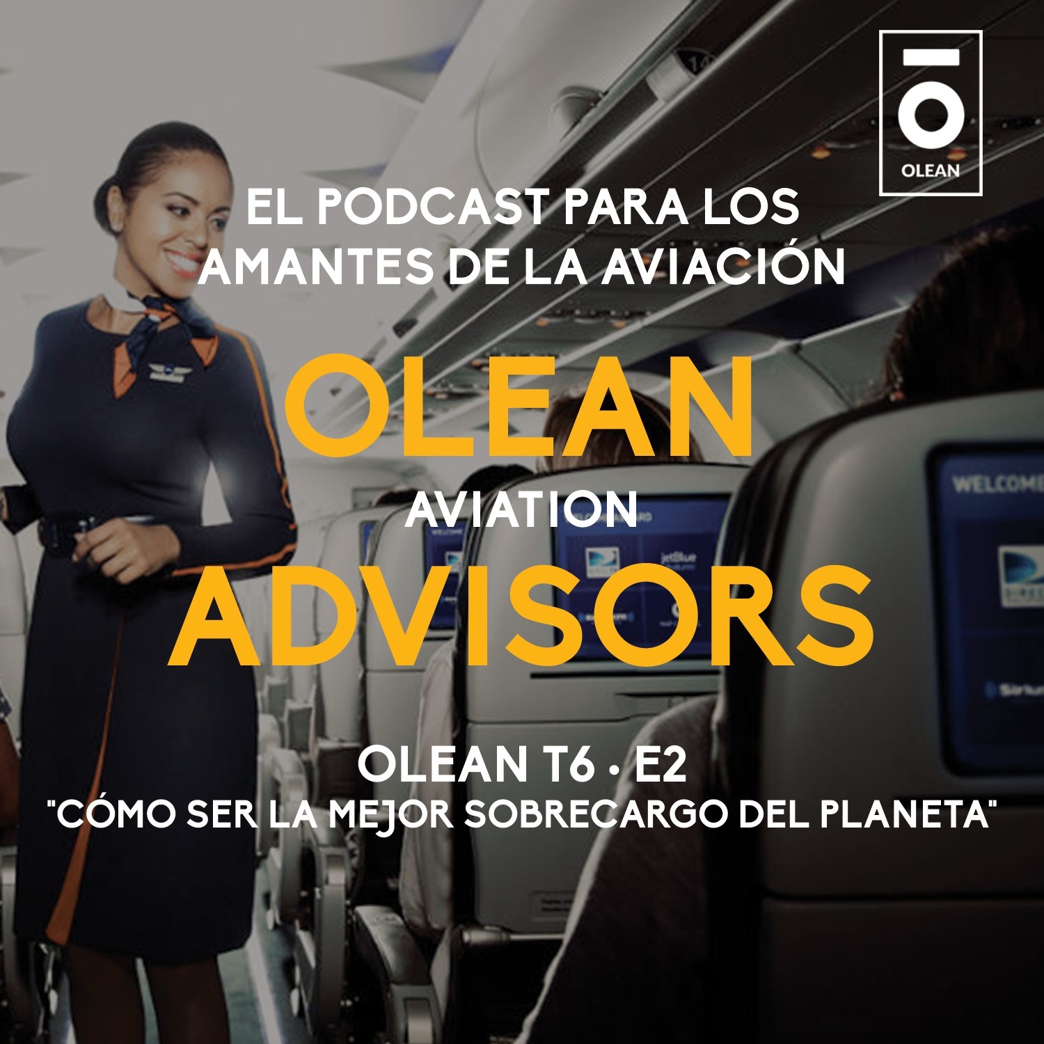 T6 · E2 - Cómo ser la mejor sobrecargo del planeta