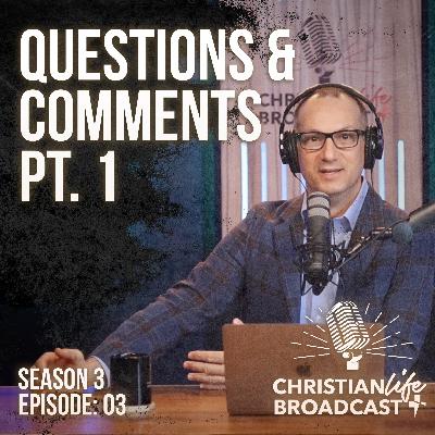 S3E03 | QUESTIONS & COMMENTS PT . 1 S3E03 | QUESTIONS & COMMENTS PT . 1