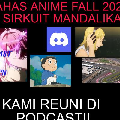 S4 EP.3. KAMI REUNI DI MANDALIKA!! (bahas anime FALL 2021)-