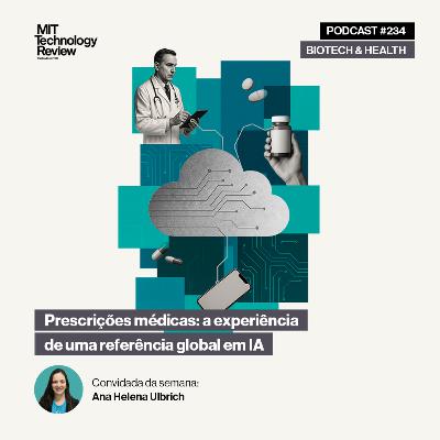 Prescrições médicas: a experiência de uma referência global em IA 👩🏻‍⚕️ #234