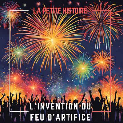 Qui a Inventé le Feu d'Artifice ?