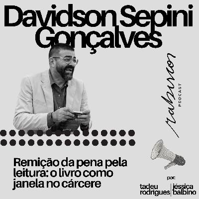 Remição da pena pela leitura: o livro como janela no cárcere - com Davidson Sepini Gonçalves Remição da pena pela leitura: o livro como janela no cárcere - com Davidson Sepini Gonçalves