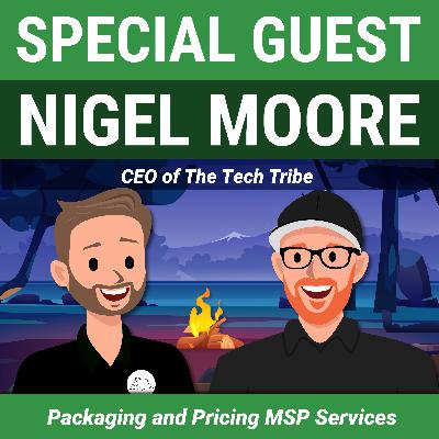 Packaging and Pricing MSP Services with Nigel Moore