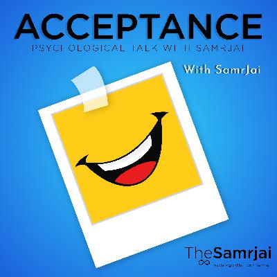 The strength of acceptance | psychological talk with samrjai