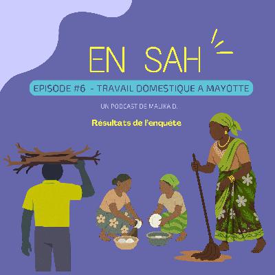 #6 - LE POIDS DU TRAVAIL DOMESTIQUE A MAYOTTE