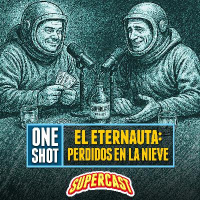 SUPERCAST EP 25: El Eternauta – Perdidos en la nieve