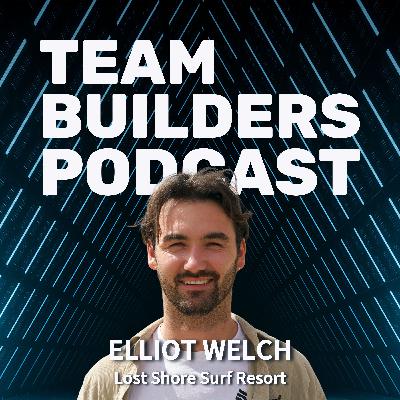 48: Surf, Resilience and Team Wellbeing with Elliot Welch 48: Surf, Resilience and Team Wellbeing with Elliot Welch